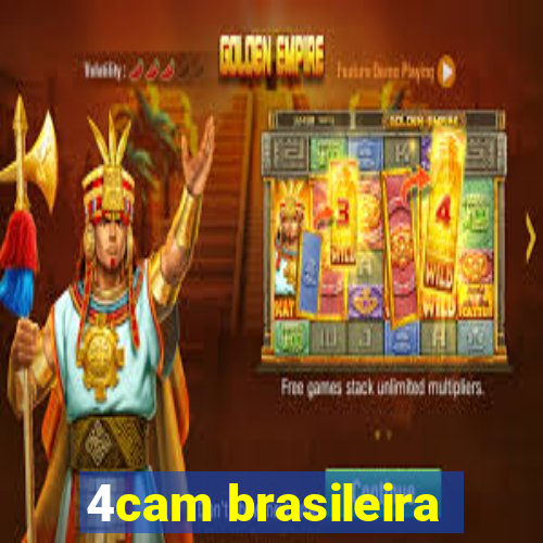 4cam brasileira